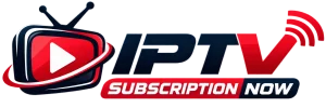 IPTV Subscription Now